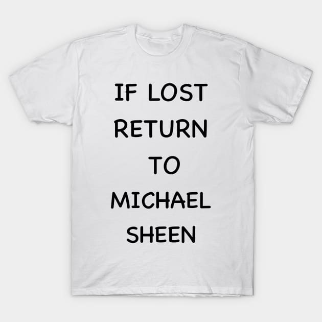 If lost return to Michael sheen T-Shirt by LittleBlueArt